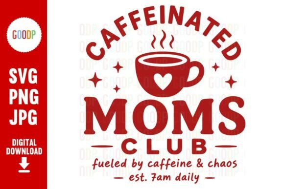 Caffeinated Moms Club Coffee SVG