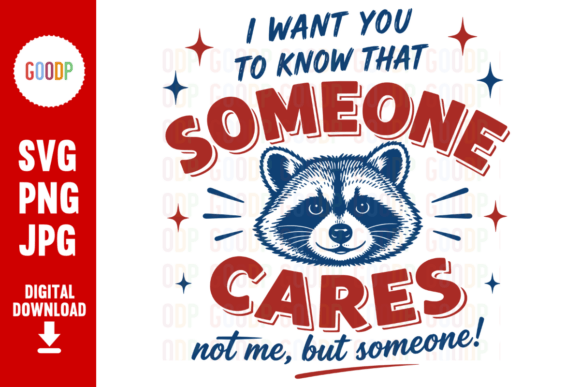Funny Someone Cares Raccoon SVG