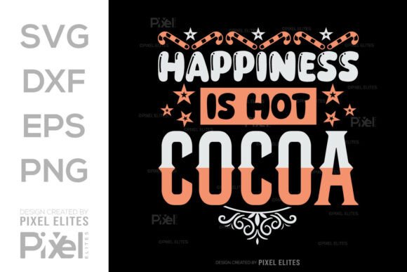 Happiness Is Hot Cocoa SVG Cut File