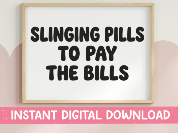 Slinging Pills Pay Bills Plain SVG