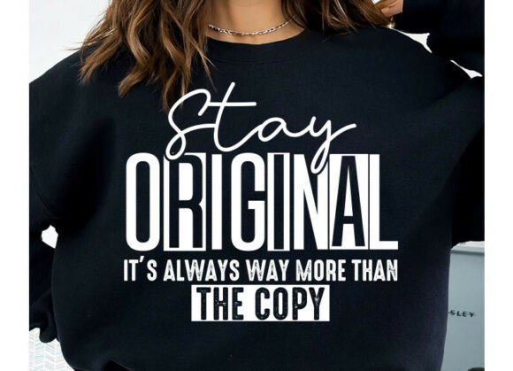 Stay Original SVG PNG for Women’s Shirt